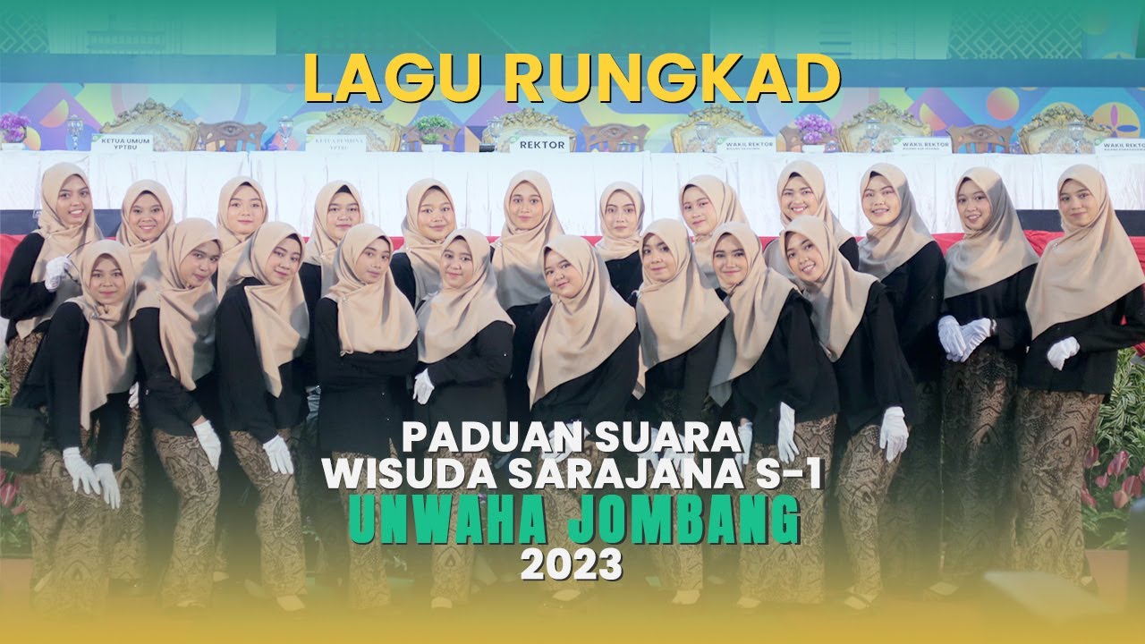 Lagu Rungkad - Paduan Suara Wisuda Unwaha Jombang 2023